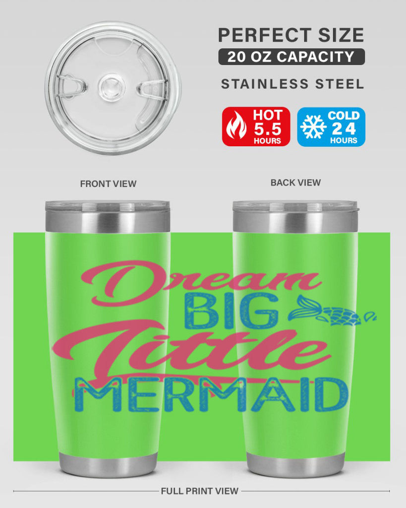Dream Big Little Mermaid 119#- mermaid- Tumbler