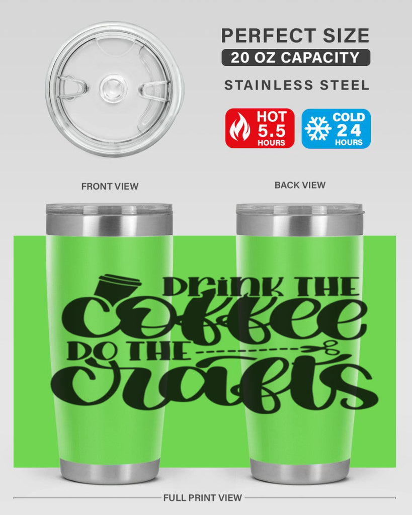 Drink The Coffee Do The Crafts 30#- crafting- Tumbler