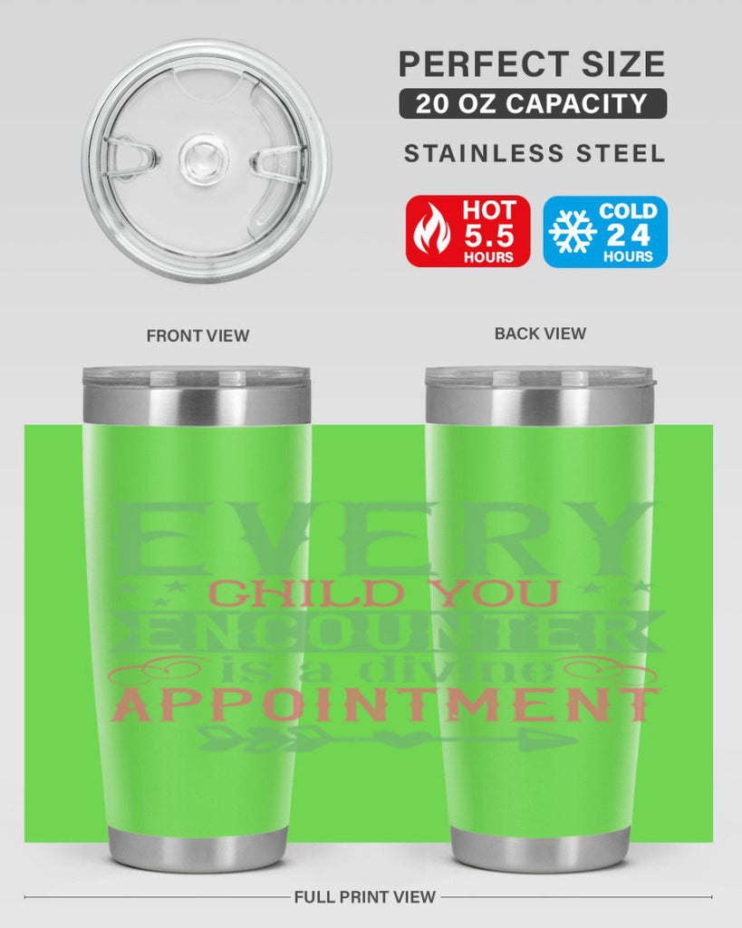 Every child you encounter is a divine appointment Style 22#- baby- Tumbler