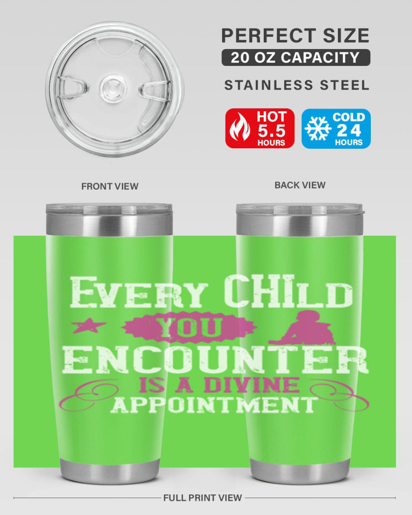 Every child you encounter is a divine appointment Style 38#- baby- Tumbler
