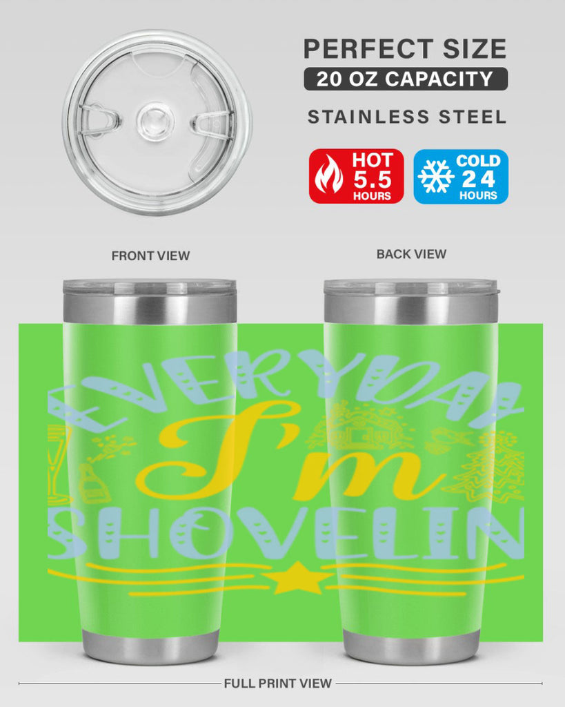 Everyday im shovelin102#- winter- Tumbler