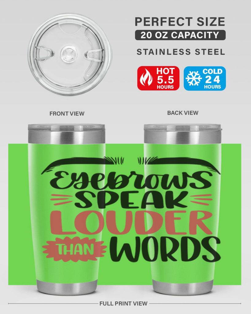 Eyebrows Speak Louder Than Words Style 103#- make up- Tumbler