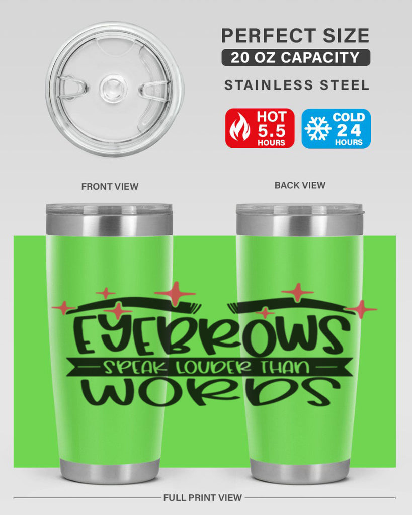 Eyebrows Speak Louder Than Words Style 104#- make up- Tumbler