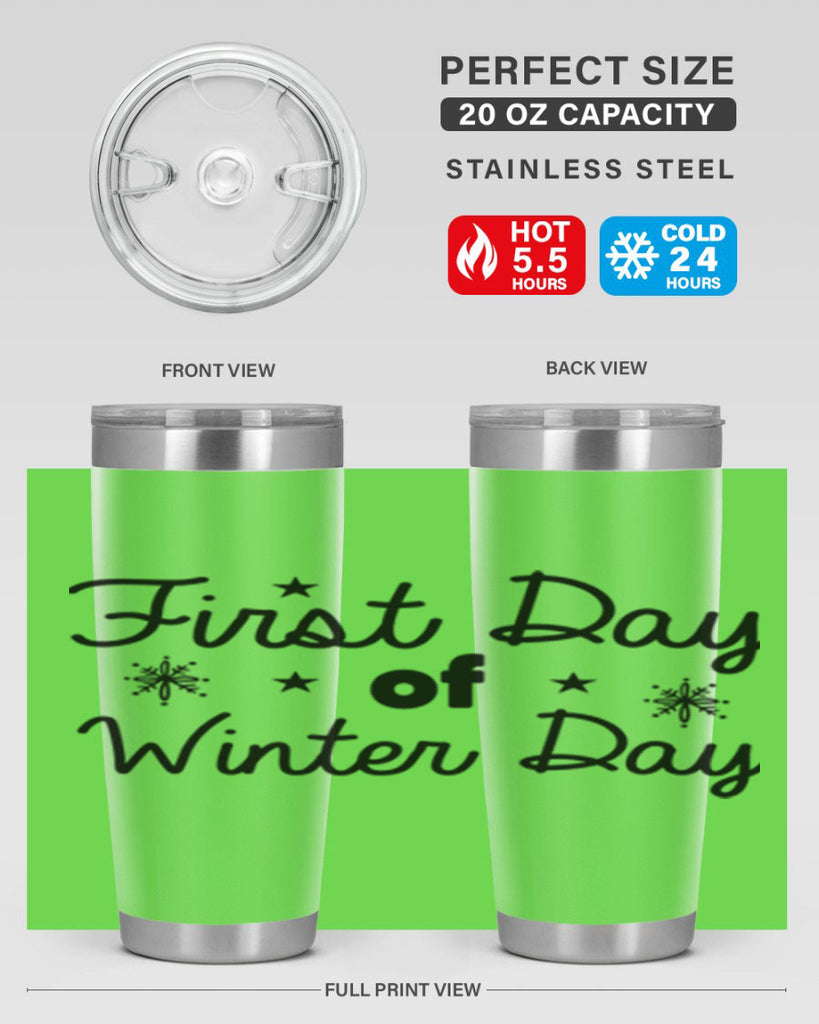 First Day of Winter Day106#- winter- Tumbler