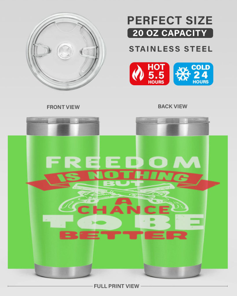 Freedom is nothing but a chance Style 4#- Fourt Of July- Tumbler