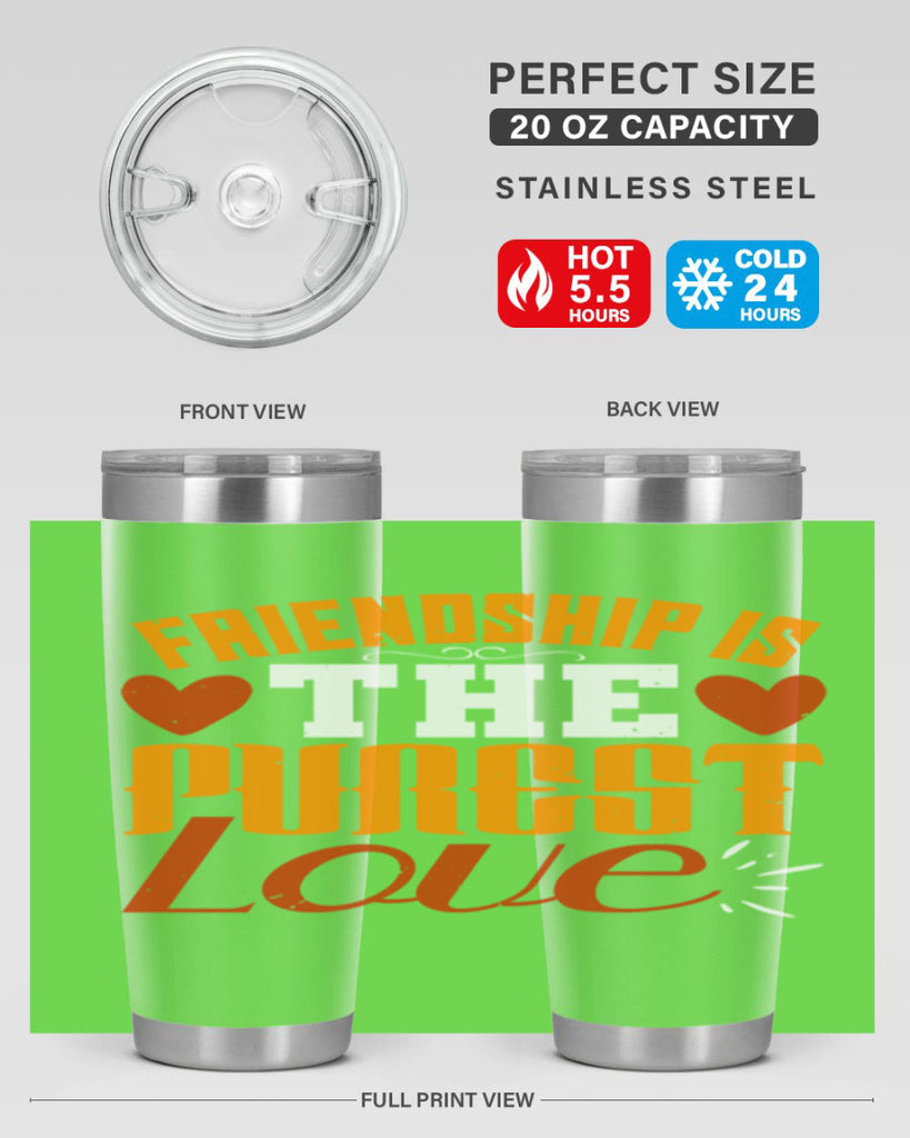 Friendship is the purest love Style 104#- Best Friend- Tumbler