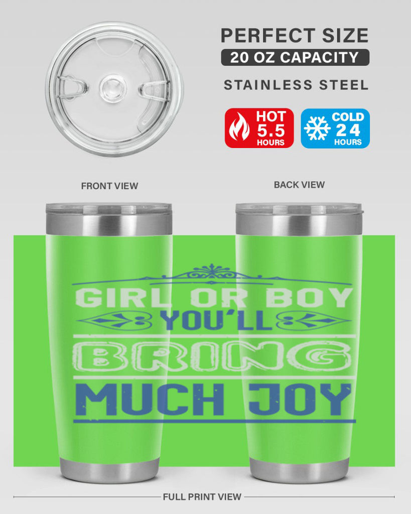 Gilr or boy you bring much joy Style 40#- baby shower- tumbler