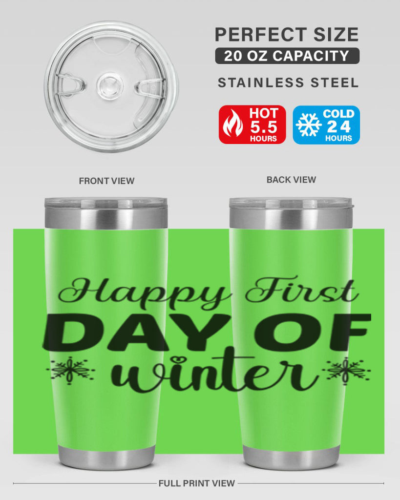 Happy First Day of Winter 118#- winter- Tumbler
