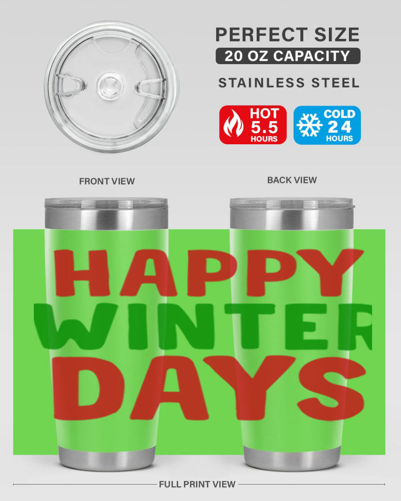 Happy Winter Days 127#- winter- Tumbler