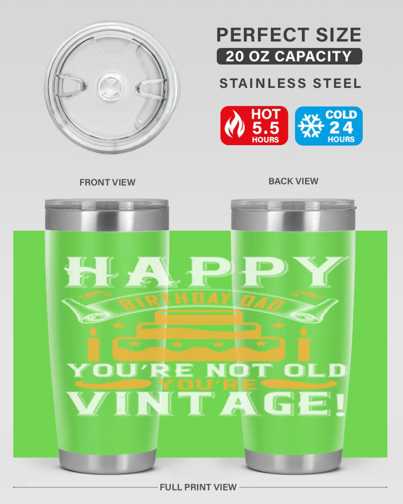 Happy birthday Dad You’re not old you’re vintage Style 78#- birthday- tumbler