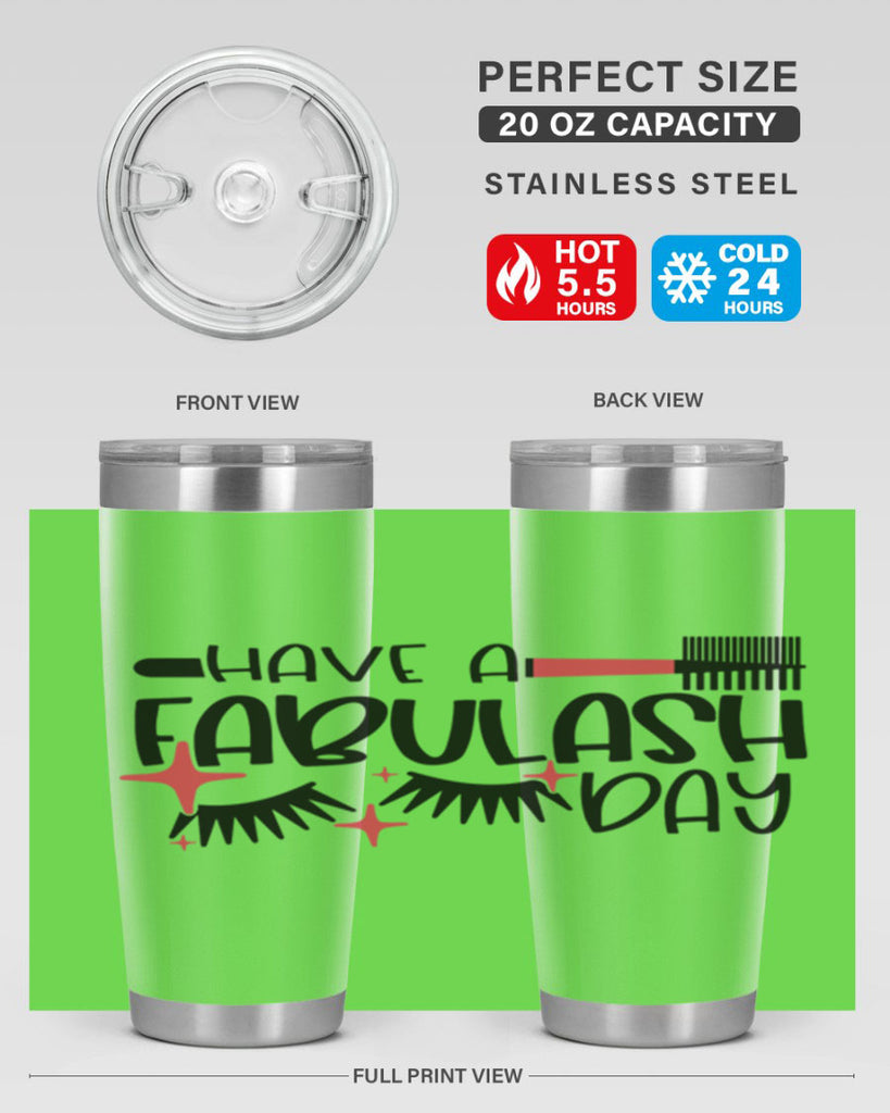 Have A Fabulash Day Style 91#- make up- Tumbler