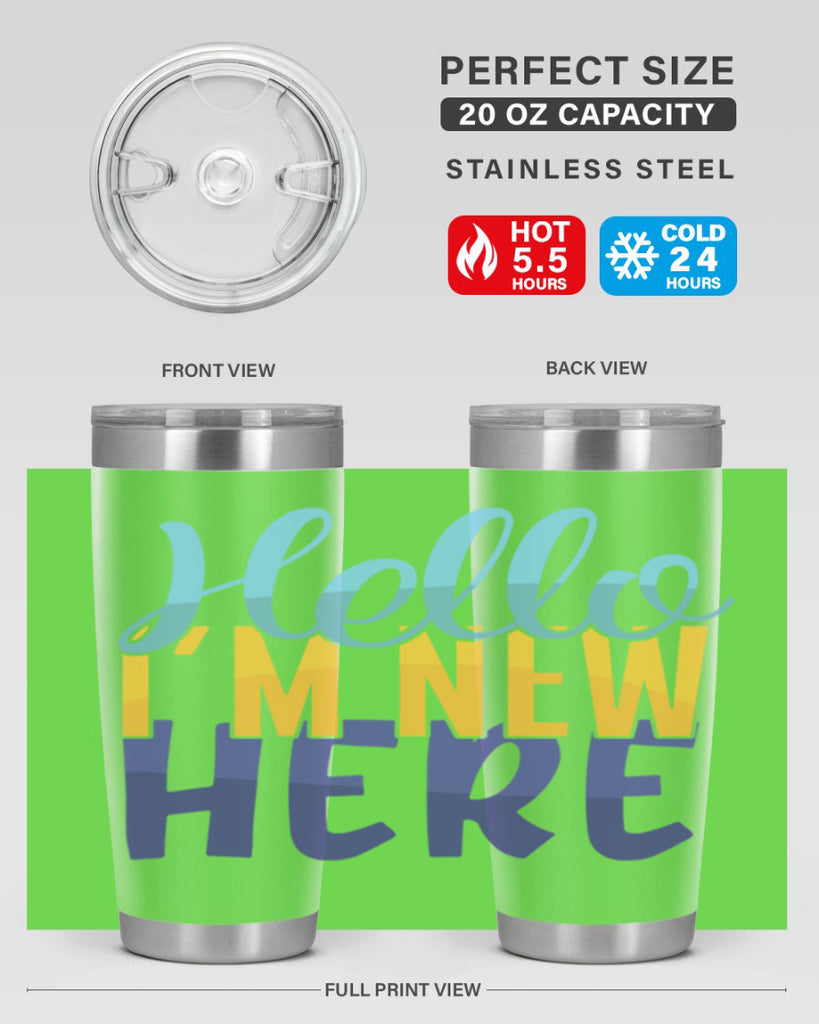 Hello Im New Here Style 261#- baby- tumbler