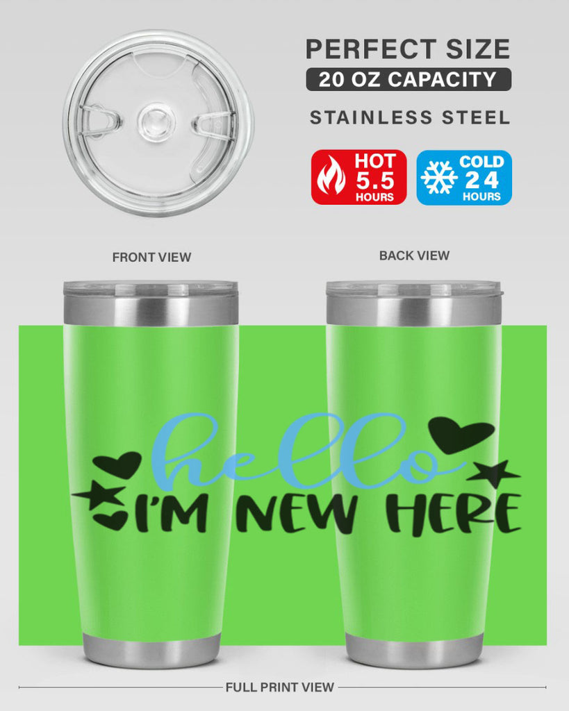 Hello Im New Here Style 93#- baby- tumbler