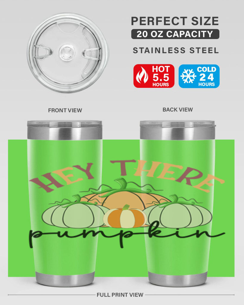 Hey There Pumpkin 307#- fall- Tumbler