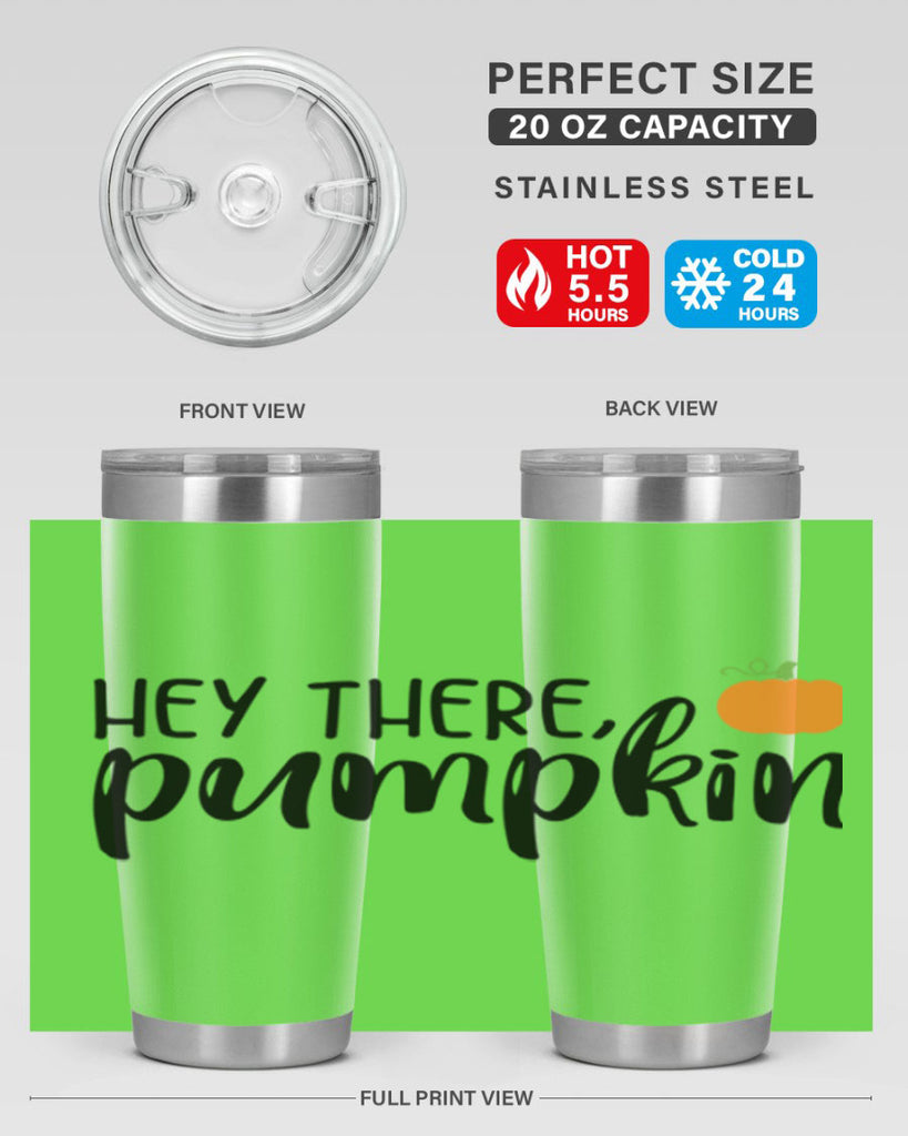 Hey There Pumpkin 308#- fall- Tumbler