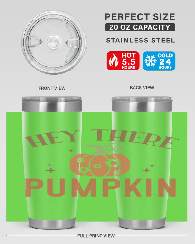 Hey There Pumpkin 310#- fall- Tumbler