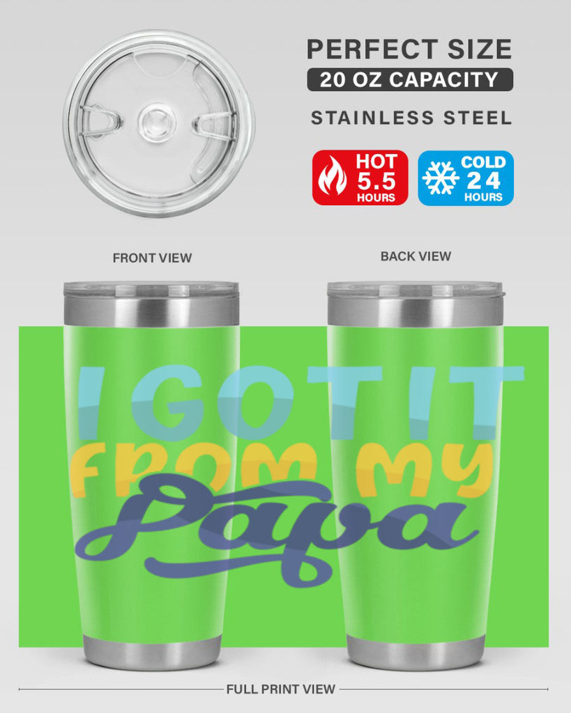 I Got It From My Papa Style 252#- baby- tumbler