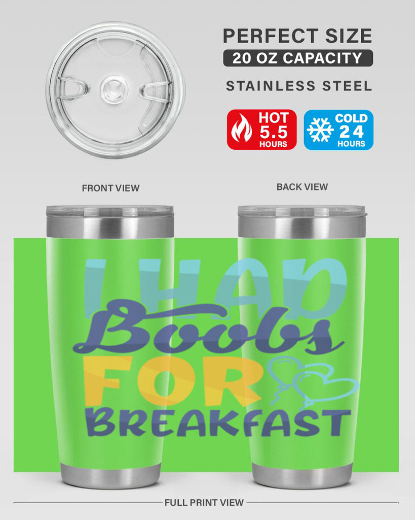 I Had Boobs For Breakfast Style 250#- baby- tumbler