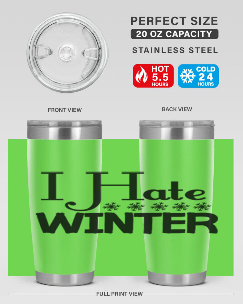 I Hate Winter 223#- winter- Tumbler