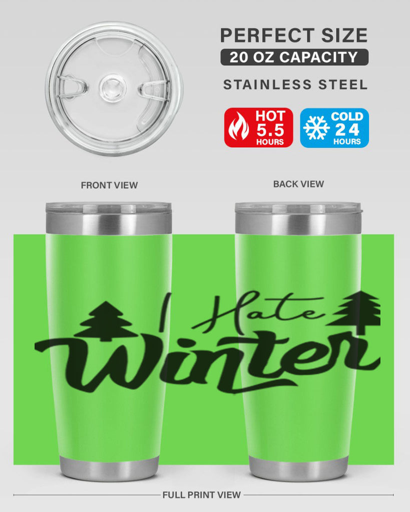 I Hate Winter 224#- winter- Tumbler