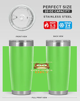 I Just Freaking Love Owls A TurtleRabbit 9#- owl- Tumblers