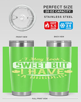 I May Look Sweet But I Have A Needle Style 31#- diabetes- Tumbler