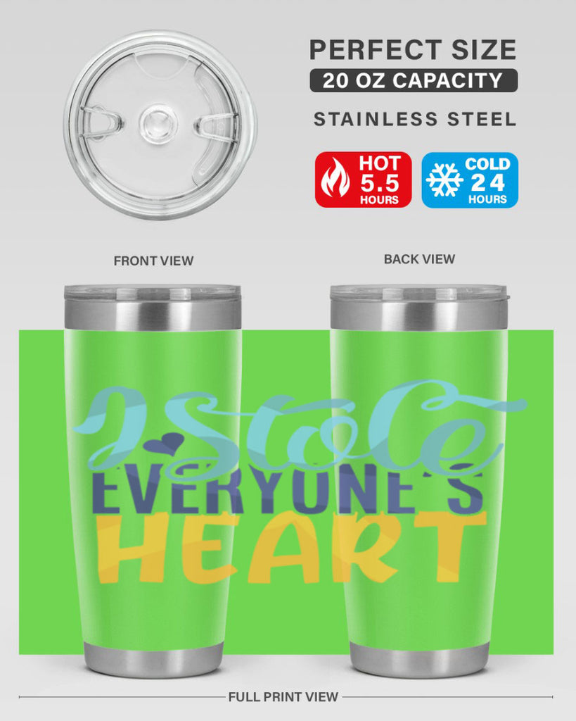 I Stole Everyones Heart Style 247#- baby- tumbler