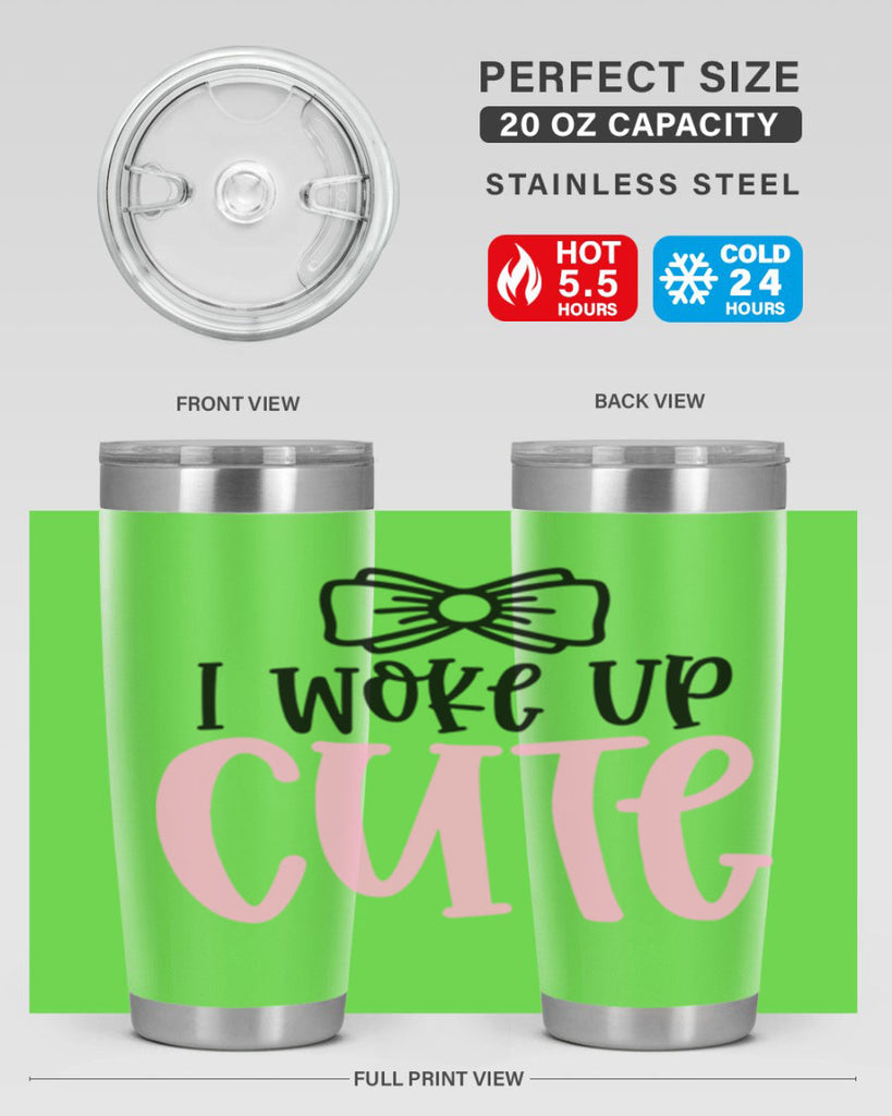 I Woke Up Cupe Style 84#- baby- tumbler