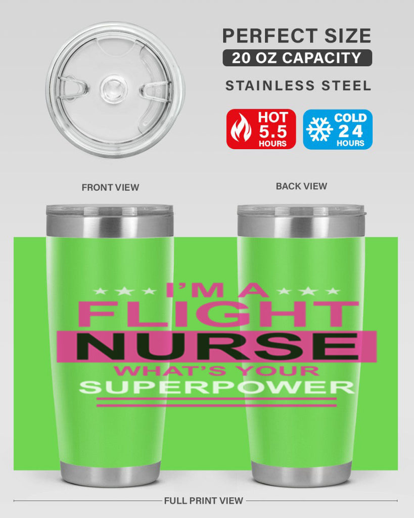 I am Flight Nurse Whats Style 328#- nurse- tumbler
