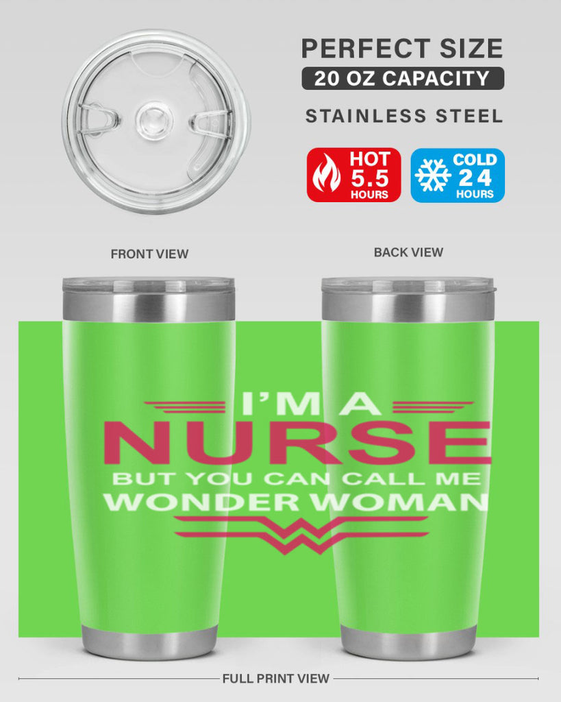 I am nurse but you can call me wonder woman Style 327#- nurse- tumbler