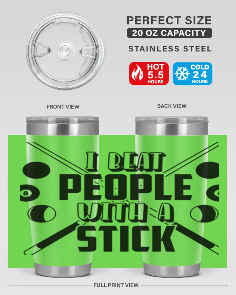I beat people with a stick 1166#- billards- Tumbler