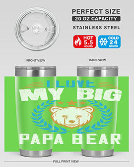 I love my big papa bear 16#- Bears- Tumbler