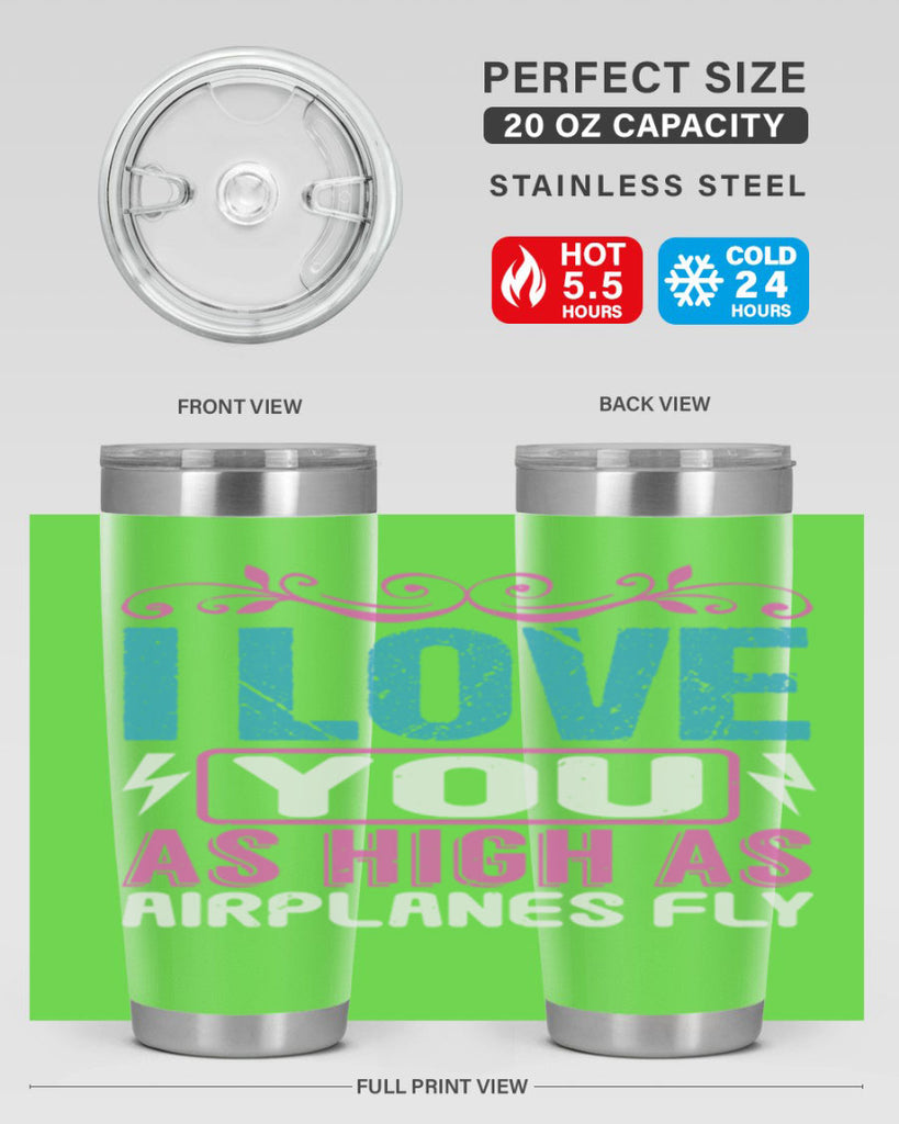 I love you as High as Airplanes Fly Style 229#- baby- tumbler