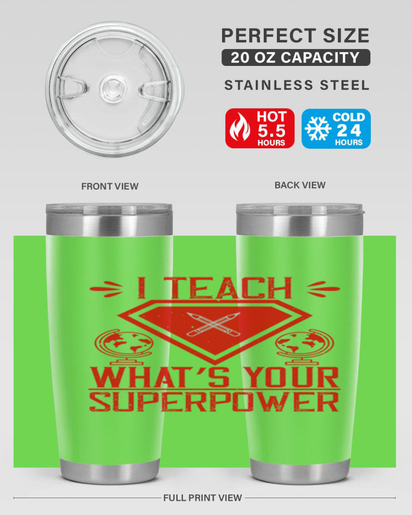 I teach what’s your superpower Style 102#- teacher- tumbler