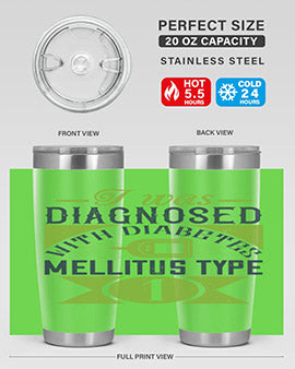 I was diagnosed with diabetes mellitus Type Style 29#- diabetes- Tumbler