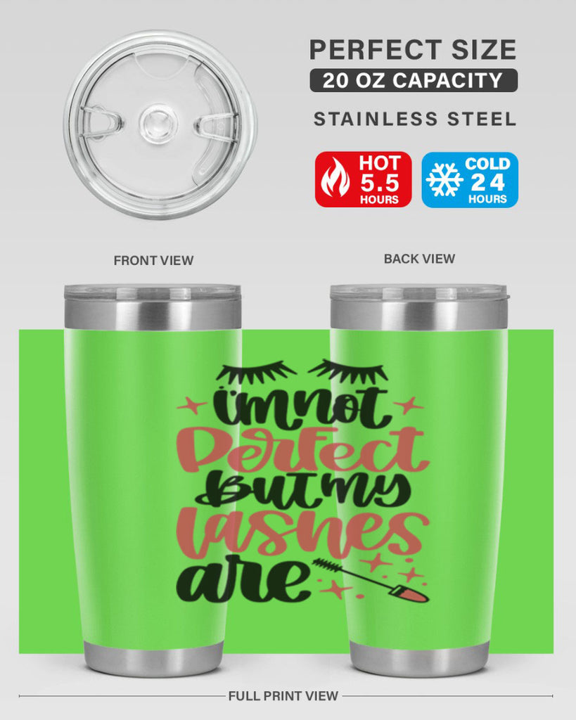 I∩m Not Perfect But My Lashes Are Style 78#- make up- Tumbler