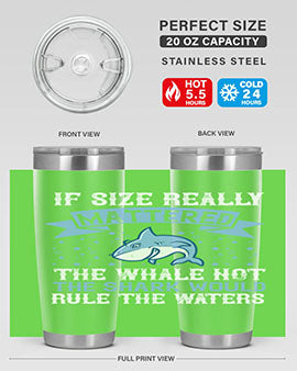 If size really mattered the whale not the shark would rule the waters Style 70#- shark  fish- Tumbler