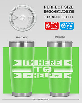 Im Here to Help Style 46#- volunteer- Tumbler
