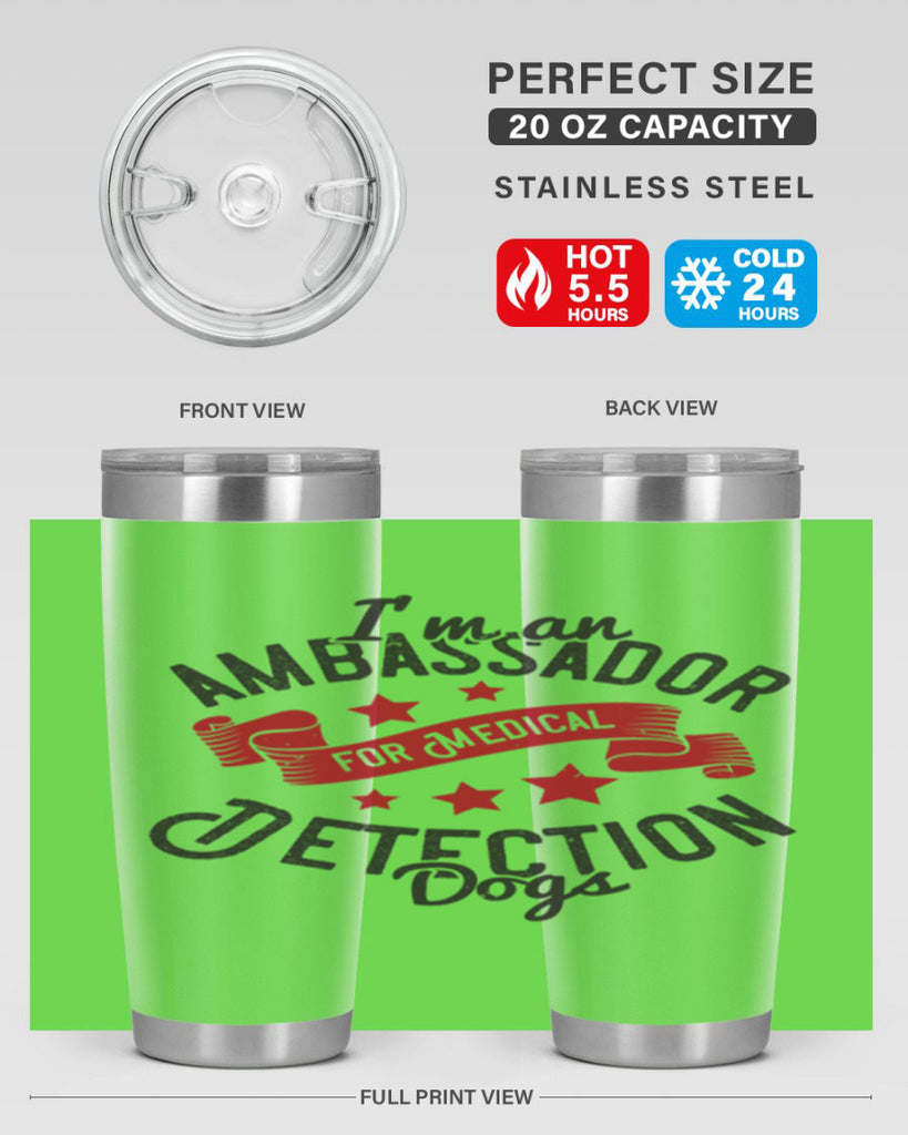 Im an ambassador for Medical Detection dogs Style 41#- medical- tumbler