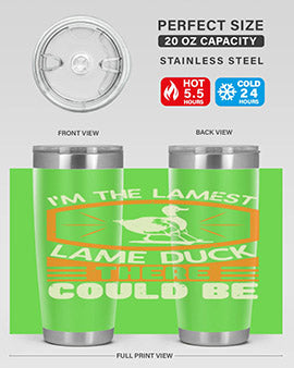 Im the lamest lame duck there could be Style 37#- duck- Tumbler