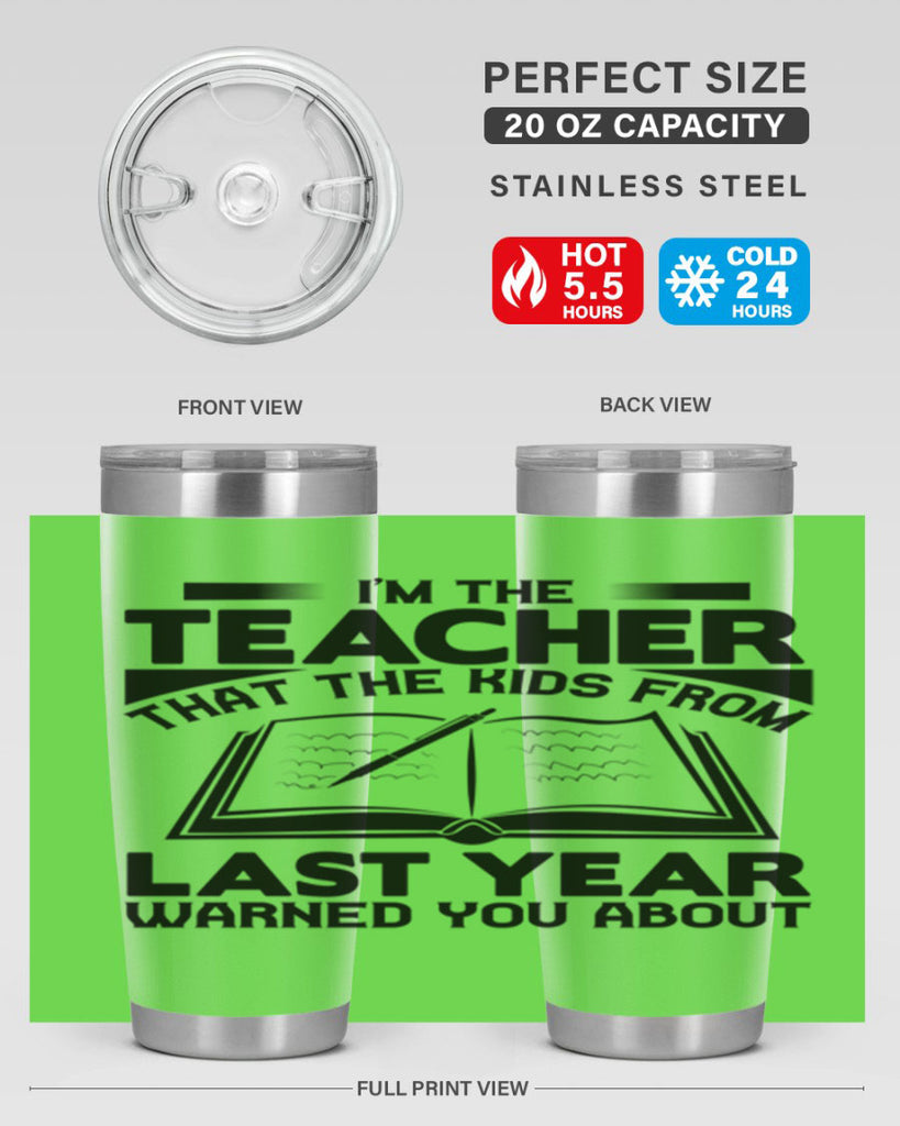 Im the teacher Style 114#- teacher- tumbler