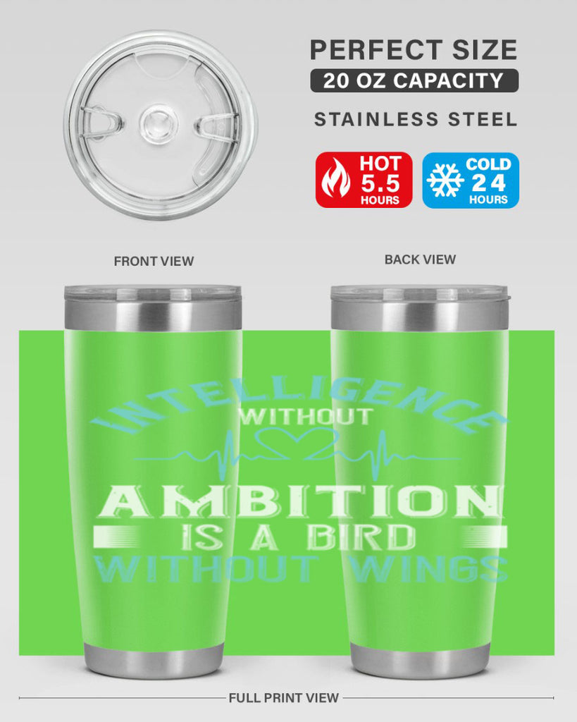 Intelligence without ambition is a bird without wings Style 309#- nurse- tumbler