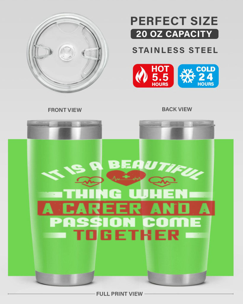 It is a beautiful thing when a career and a passion come together Style 307#- nurse- tumbler