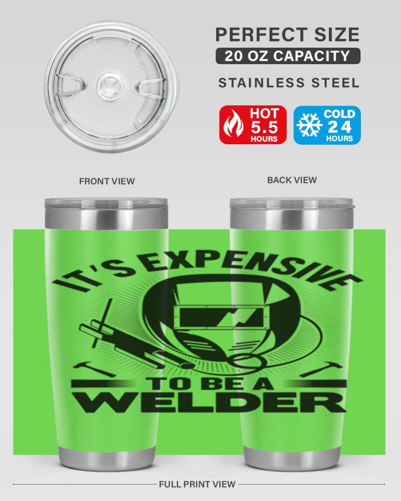 Its expensive Style 8#- welder- tumbler