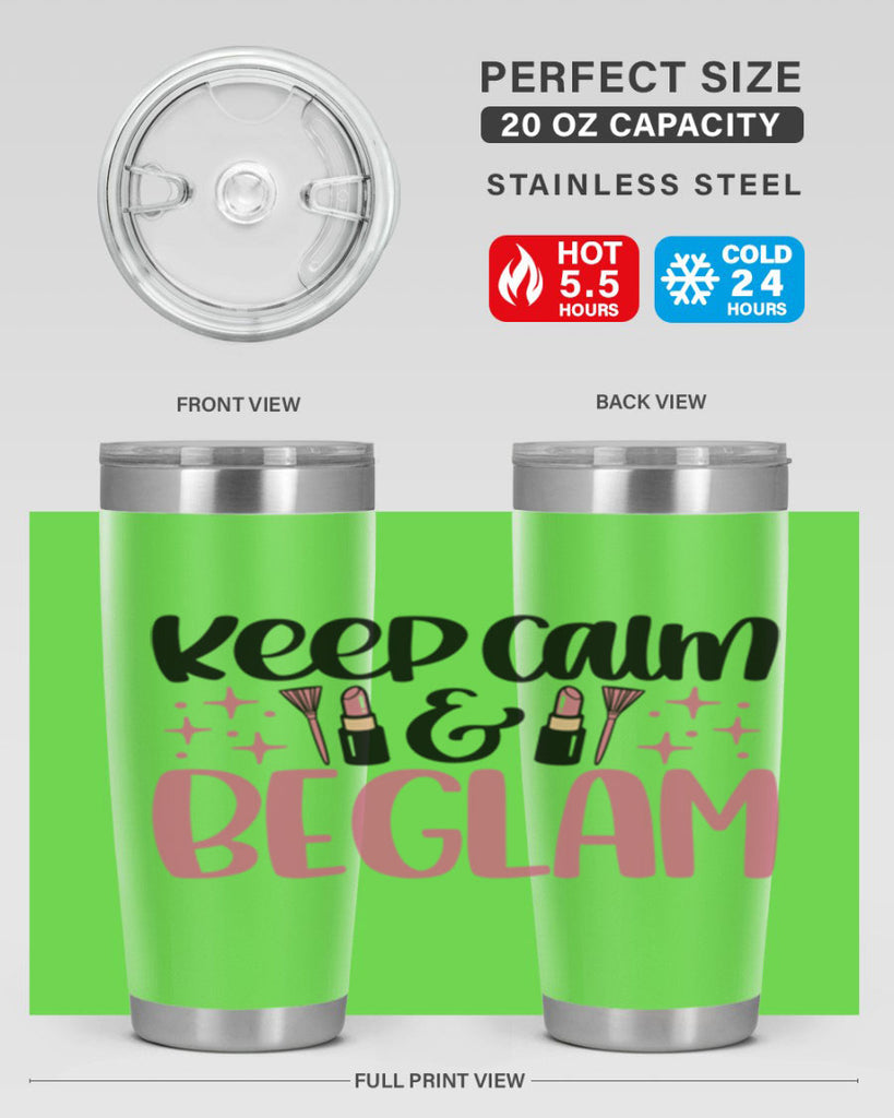 Keep Calm Be Glam Style 74#- make up- Tumbler