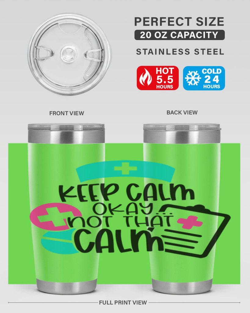 Keep Calm Okay Not That Calm Style Style 144#- nurse- tumbler