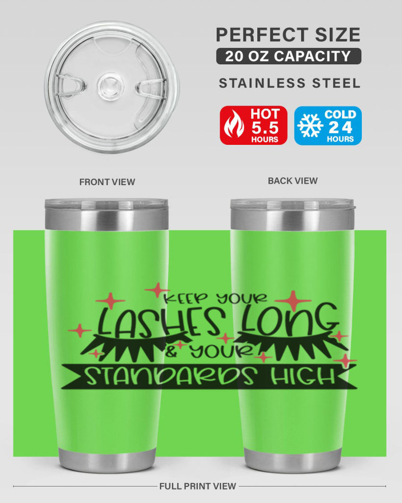 Keep Your Lashes Long Your Standards High Style 72#- make up- Tumbler