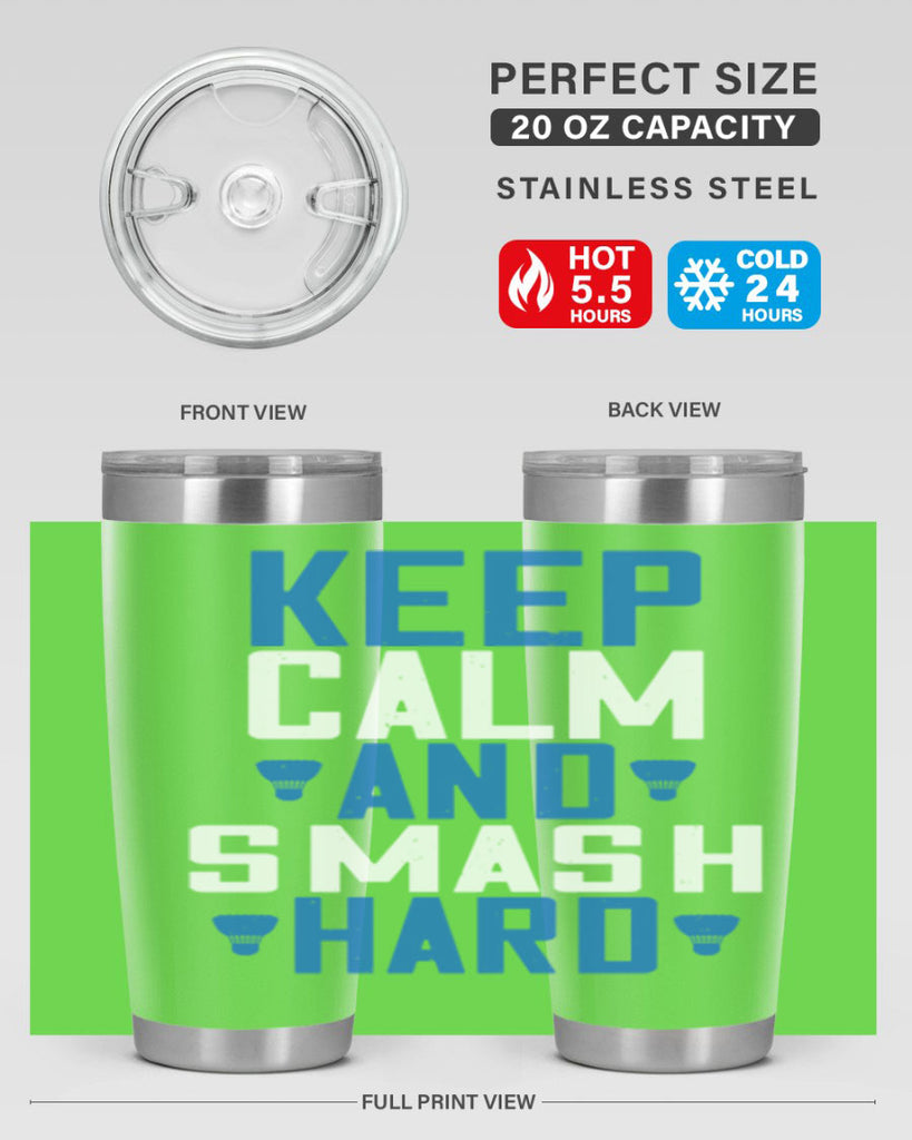 Keep calm and smash hard 2024#- badminton- Tumbler