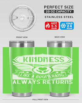Kindness like a boomerang always returns Style 43#- volunteer- Tumbler