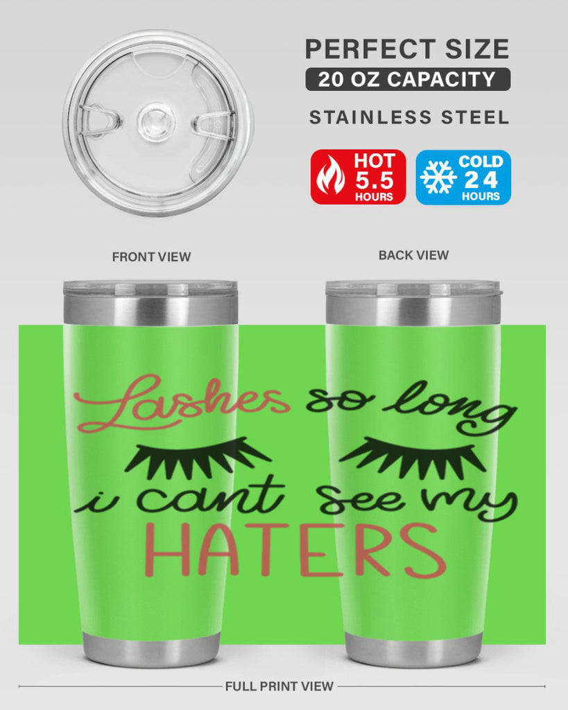 Lashes so Long I Cant See my Haters Style 64#- make up- Tumbler